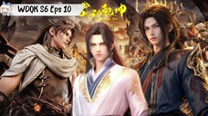 Wu Dong Qian Kun Season 6 episode 10