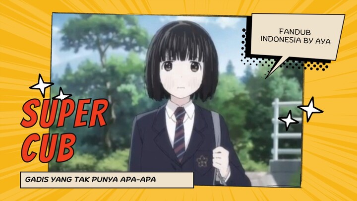 SUPER CUB Part 3 (fandub indo by aya)