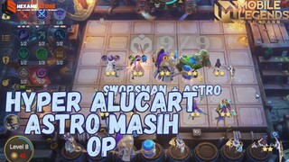 HYPER ALUCART ASTRO MASIH OP | ASTRO + SWORSMAN  - MAGIC CHESS