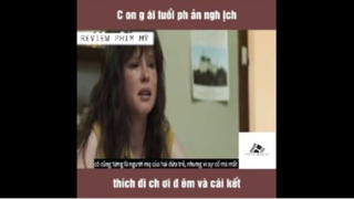 (P4) Review Phim Con Gái Tuổi Ngỗ Nghịch #ReviewphimMy