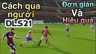 Cách qua người đơn giản dễ làm và hiệu quả trong Dream League Soccer 2021