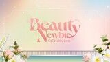 [Eng Sub] Beauty Newbie หัวใจไม่มีปลอม - EP.2 [2-4]