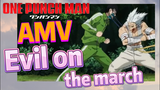 [One-Punch Man]  AMV | Evil on the march