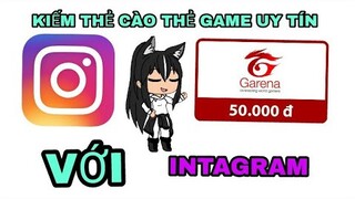 Kiếm thẻ garena , gate , momo... uy tín với intagram