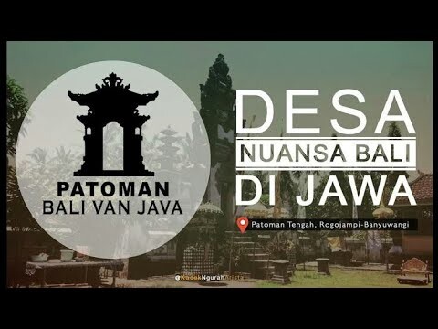 Ada BALI Di BANYUWANGI Namanya Desa PATOMAN Miniatur BALI di Banyuwangi