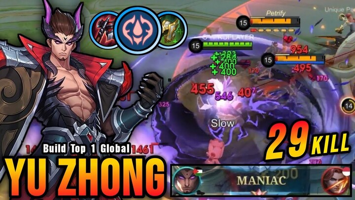 29 Kills + MANIAC!! Unli LifeSteal Build Yu Zhong NonStop War!! - Build Top 1 Global Yu Zhong ~ MLBB
