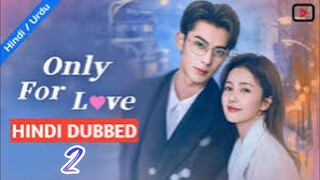 Only_For_Love_2023_-_Episode_02___Audio__Hindi___Urdu_-_New_C_Drama_Special___Bai_Lu_-_Dylan_Wang(72