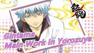 [Gintama] The Main Work In Yorozuya