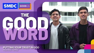 Putting Your Trust in God | Jesse and Christian Perkins in SMDC The Good Word