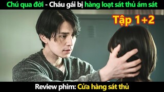 Review Phim: Cửa hàng sát thủ Tập 1+2 | Chú qua đời cháu gái bị hàng loạt sát thủ ám sát