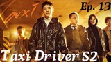 Taxi Driver Season 2 (2023) Episode 13 English sub (High quality)