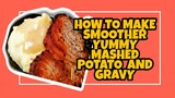 HOW TO MAKE MASHED POTATO AND  GRAVY  Lhynn Cuisine