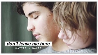 matteo + david | don't leave me here [+3x08/09]