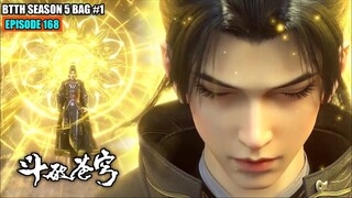 BTTH SEASON 5 EPISODE 168 SUB INDO - XIAO YAN DOU SHENG DOU DI