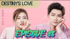 DESTINY'S LOVE EP 8 ENGLISH SUBTITLE