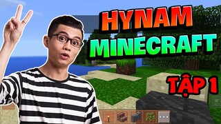 HyNam Thử Chơi MineCraft và Ngôi nhà " Siêu Khủng Khiếp " | Tập 1