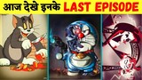 आज देखे इनके Last Episode | (Doraemon , Tom and jerry , Haddi mera Buddy) FcatTell2.0