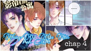 [ Đam mỹ ] Chung Cư Của Các Ảnh Đế - Chap 4