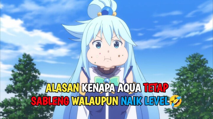 Alasan aqua tetap sableng walaupun udah naik level.. 🤣🤣