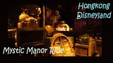 [HD] DISNEYLAND - MYSTIC MANOR RIDE