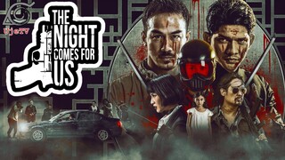 𝚃𝚑𝚎 𝙽𝚒𝚐𝚑𝚝 𝚌𝚘𝚖𝚎𝚜 𝙵𝚘𝚛 𝚞𝚜 [𝟐𝟎𝟏𝟖]