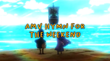 AMV Hymn For The Weekend