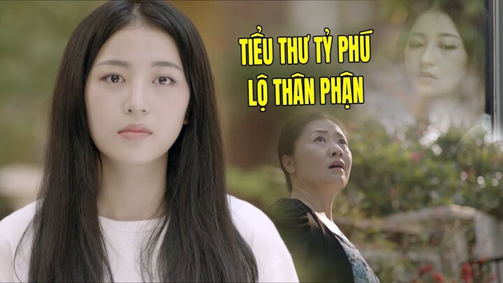 Tiểu Thư Tỷ Phú Lộ Thân Phận Là Người Bất Tử Vì Gặp Người Quen | Phim Ngôn Tình Trung Quốc Hay Nhất