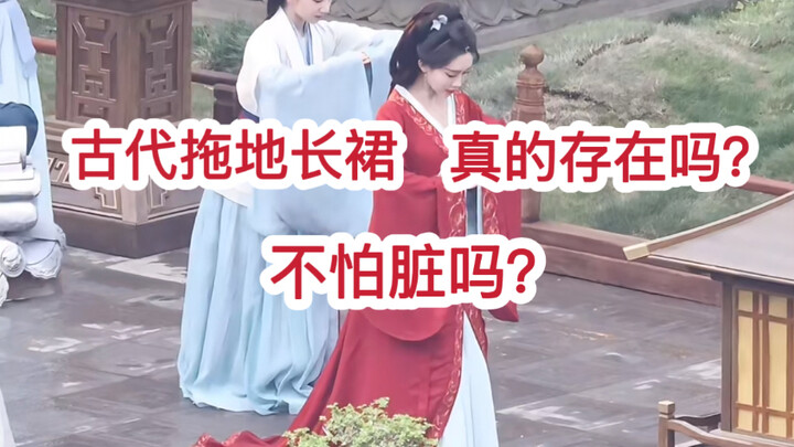 Những chiếc váy dài quét đất đầy phóng đại trong phim cổ trang có sợ bẩn không? Thời xưa thực sự có 