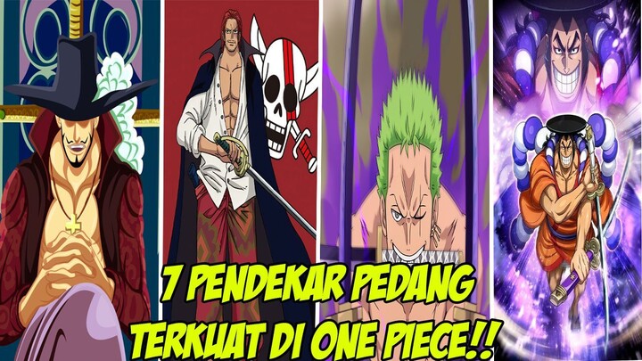 7 PENDEKAR PEDANG TERKUAT DI DUNIA ONE PIECE  🔥 🔥