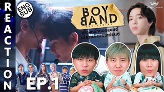 [REACTION] Boyband The Series เบื้องหน้าบอยแบนด์ เบื้องหลังบอยเฟรนด์ | EP.1 | IPOND TV