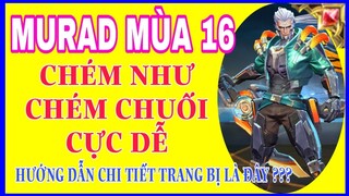 Murad mùa 16 | HD Lên đồ và phù hiệu Murad mùa 16 chuẩn và mạnh nhất Liên quân Mobile - HD GAME 76