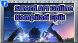 Sword Art Online
Kompilasi Epik_1