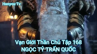 Vạn Giới Thần Chủ Tập 168-NGỌC TỶ TRẤN QUỐC