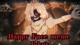 【第五人格 Identity Ⅴ /裘克】Happy Face meme