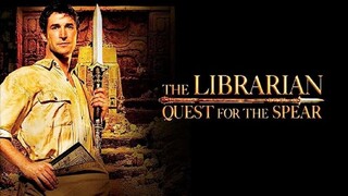 The Librarian Quest for the Spear (2004) ล่าขุมทรัพย์สมบัติพระกาฬ