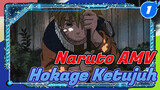 "Kamu Berhasil, Hokage Ketujuh!" | Naruto AMV_1