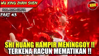 SANG RAJA BERUANG HAMPIR MENINGGOY TERKENA RACUN !! - Alur Cerita Donghua #WXZS PART 43