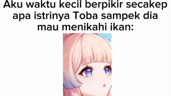 Andaikan emaknya Samosir spek Kokomi Sangonomiya 😨