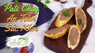 Hướng Dẫn Làm PATE CHAY Ngon Không Độc Hại, An Toàn Sức Khỏe | Bếp Cô Minh Tập 173