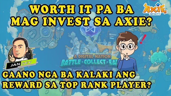 WORTH IT PA BA MAG INVEST SA AXIE INFINITY | MAGKANO MAKUKUHA NG TOP RANK PLAYER?