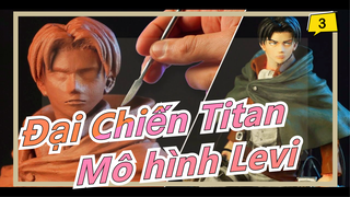 [Đại Chiến Titan] Làm mô hình Levi Ackerman bằng đất sét|Dr. Garuda_3