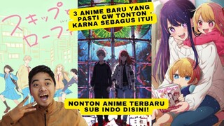 NONTON ANIME ANIME MUSIM TERBARU DIMANA?