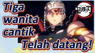 Tiga wanita cantik Telah datang!