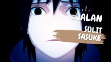 JALAN SULIT SASUKE - AMV