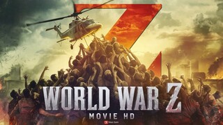 World War Z Full Movie HD | Brad Pitt Movie HD