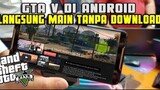 Cara Main GTA V di Hp Android Tanpa Download Gamenya