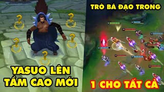 TOP khoảnh khắc điên rồ nhất LMHT 225: Yasuo lên tầm cao mới, Trò bá đạo trong Một Cho Tất Cả