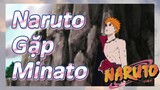 Naruto Gặp Minato