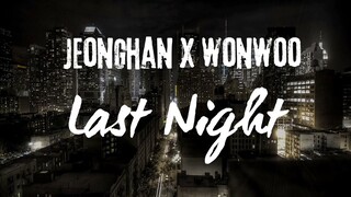 Jeonghan x Wonwoo (Seventeen) Last Night Lirik Indo sub
