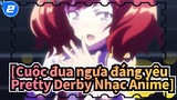 [Cuộc đua ngựa đáng yêu Pretty Derby Nhạc Anime] Xin lỗi em_2